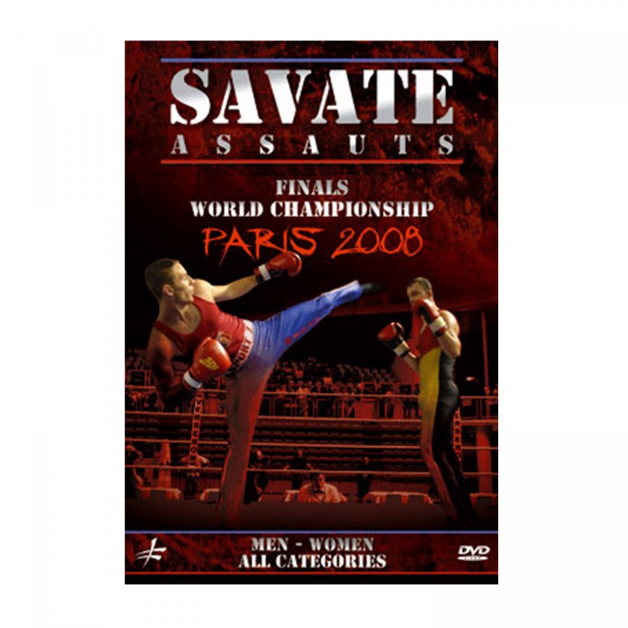 DVD.230 - SAVATE ASSAUTS FINALS WORLD CHAMPIONSHIP Paris 2008